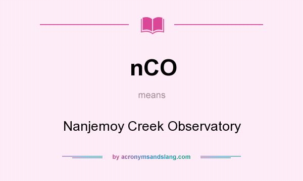 What does nCO mean? It stands for Nanjemoy Creek Observatory