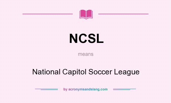 What does NCSL mean? It stands for National Capitol Soccer League