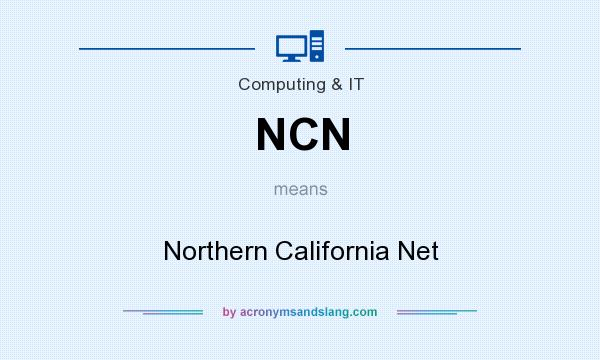 What does NCN mean? It stands for Northern California Net
