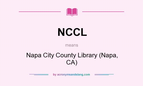 What does NCCL mean? It stands for Napa City County Library (Napa, CA)