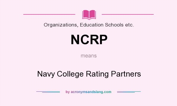 What does NCRP mean? It stands for Navy College Rating Partners