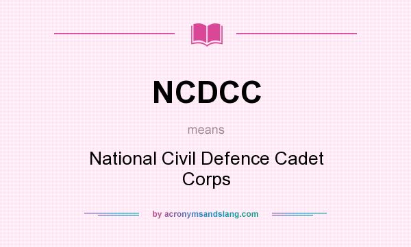 What does NCDCC mean? It stands for National Civil Defence Cadet Corps
