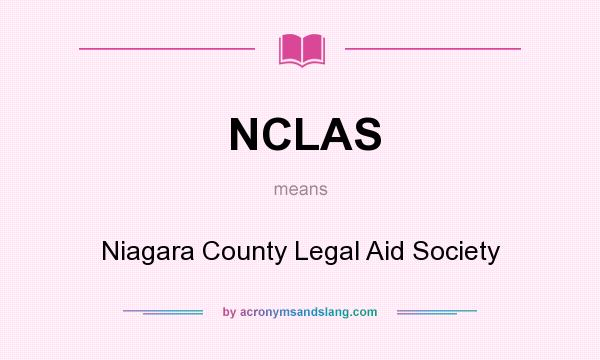 What does NCLAS mean? It stands for Niagara County Legal Aid Society