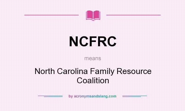 What does NCFRC mean? It stands for North Carolina Family Resource Coalition