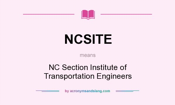 What does NCSITE mean? It stands for NC Section Institute of Transportation Engineers