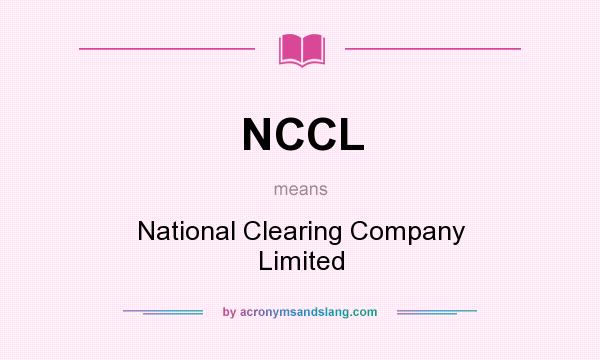What does NCCL mean? It stands for National Clearing Company Limited