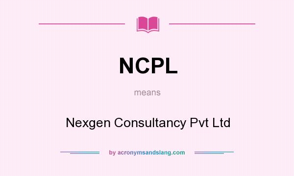 What does NCPL mean? It stands for Nexgen Consultancy Pvt Ltd