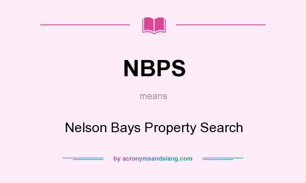 What does NBPS mean? It stands for Nelson Bays Property Search