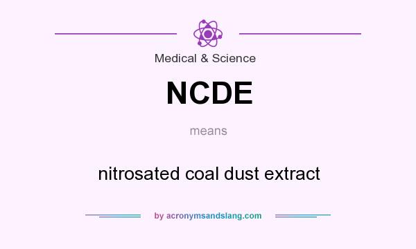 What does NCDE mean? It stands for nitrosated coal dust extract