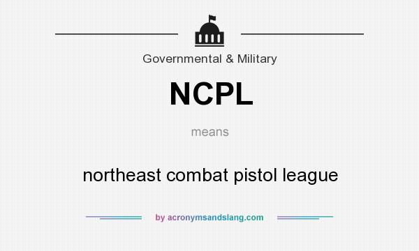 What does NCPL mean? It stands for northeast combat pistol league