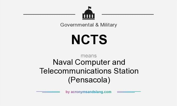 What does NCTS mean? It stands for Naval Computer and Telecommunications Station (Pensacola)