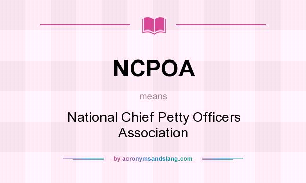 What does NCPOA mean? It stands for National Chief Petty Officers Association