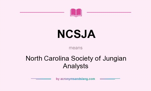 What does NCSJA mean? It stands for North Carolina Society of Jungian Analysts