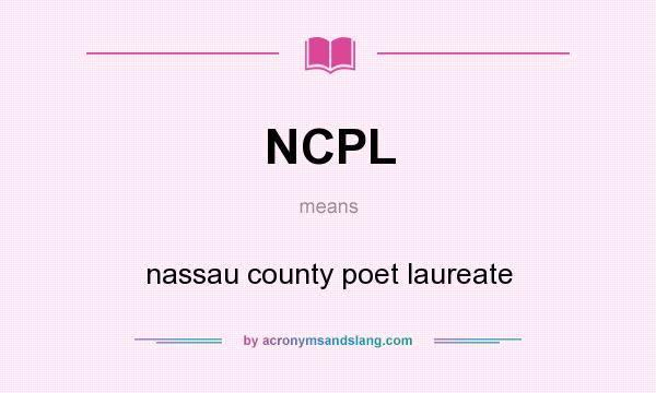 What does NCPL mean? It stands for nassau county poet laureate