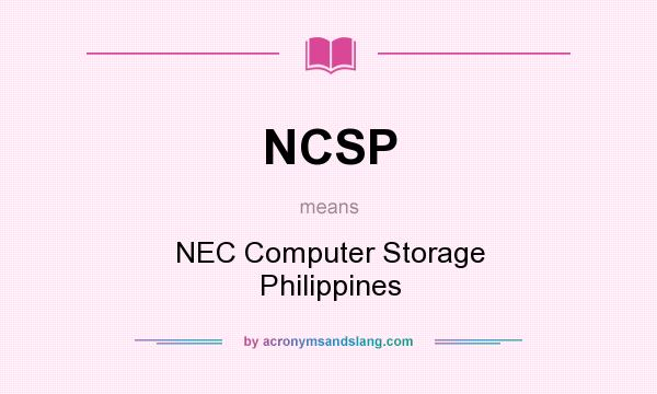 What does NCSP mean? It stands for NEC Computer Storage Philippines
