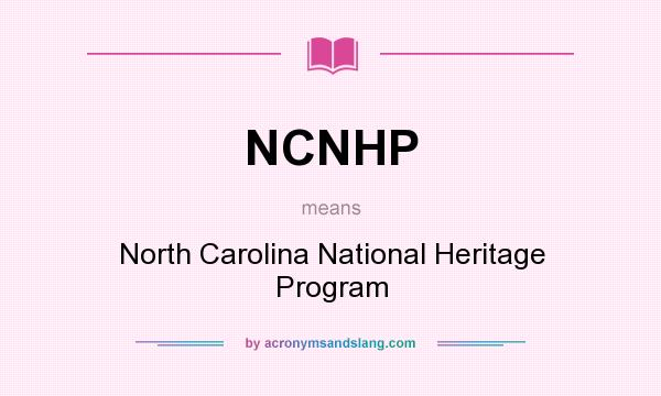What does NCNHP mean? It stands for North Carolina National Heritage Program
