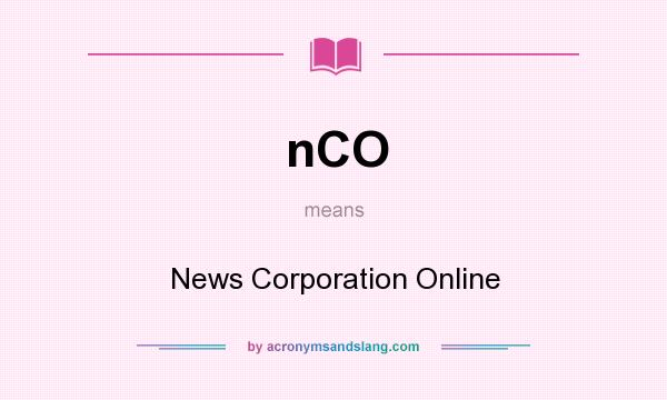 What does nCO mean? It stands for News Corporation Online