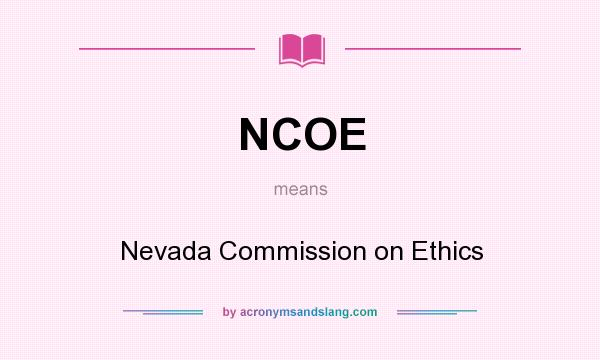What does NCOE mean? It stands for Nevada Commission on Ethics