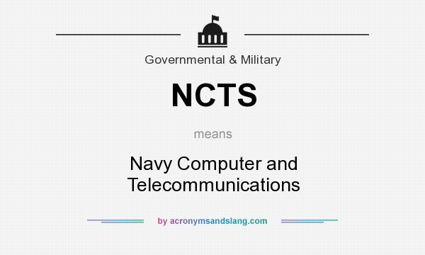 What does NCTS mean? It stands for Navy Computer and Telecommunications