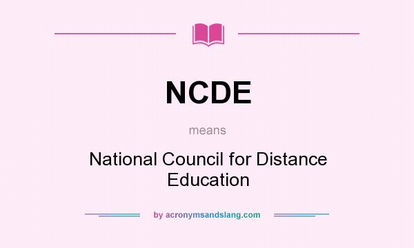What does NCDE mean? It stands for National Council for Distance Education