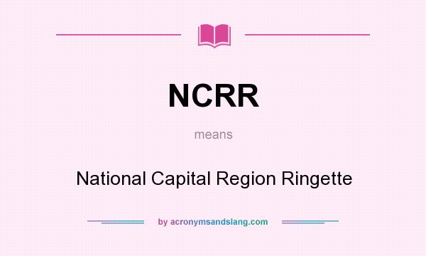 What does NCRR mean? It stands for National Capital Region Ringette