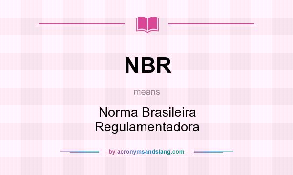 What does NBR mean? It stands for Norma Brasileira Regulamentadora