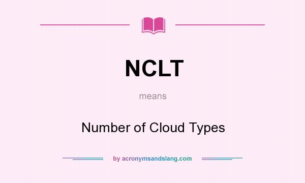 What does NCLT mean? It stands for Number of Cloud Types