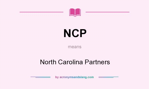 What does NCP mean? It stands for North Carolina Partners