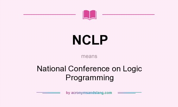 What does NCLP mean? It stands for National Conference on Logic Programming