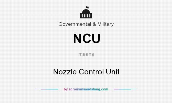 What does NCU mean? It stands for Nozzle Control Unit