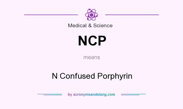 What does NCP mean? It stands for N Confused Porphyrin