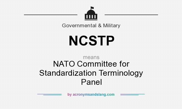 What does NCSTP mean? It stands for NATO Committee for Standardization Terminology Panel