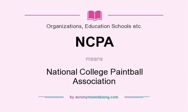 What does NCPA mean? It stands for National College Paintball Association