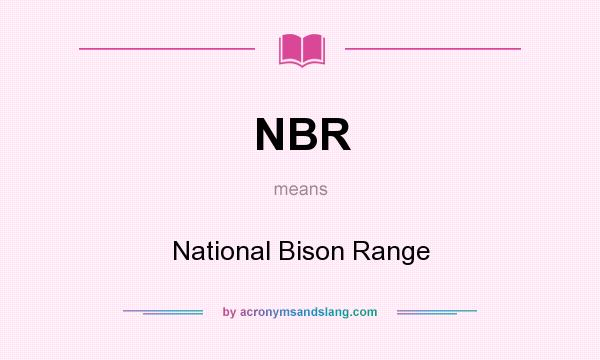 What does NBR mean? It stands for National Bison Range