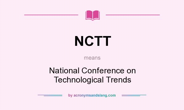 What does NCTT mean? It stands for National Conference on Technological Trends