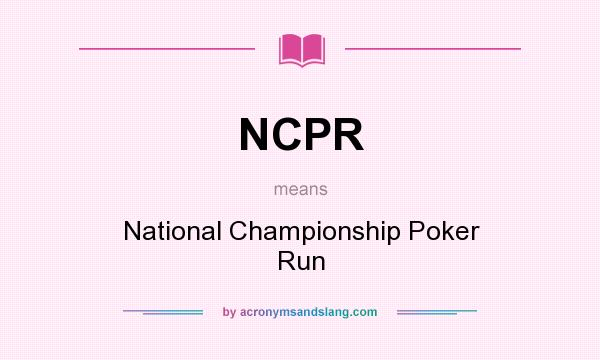 What does NCPR mean? It stands for National Championship Poker Run