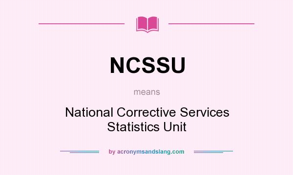What does NCSSU mean? It stands for National Corrective Services Statistics Unit