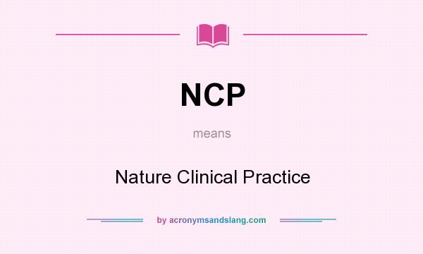 What does NCP mean? It stands for Nature Clinical Practice