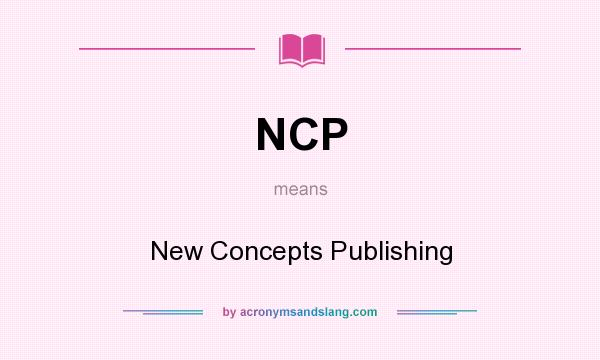 What does NCP mean? It stands for New Concepts Publishing
