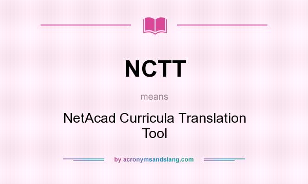 What does NCTT mean? It stands for NetAcad Curricula Translation Tool