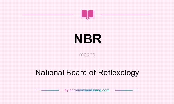 What does NBR mean? It stands for National Board of Reflexology