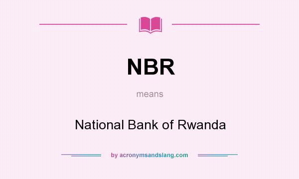 What does NBR mean? It stands for National Bank of Rwanda
