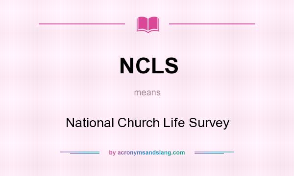 What does NCLS mean? It stands for National Church Life Survey