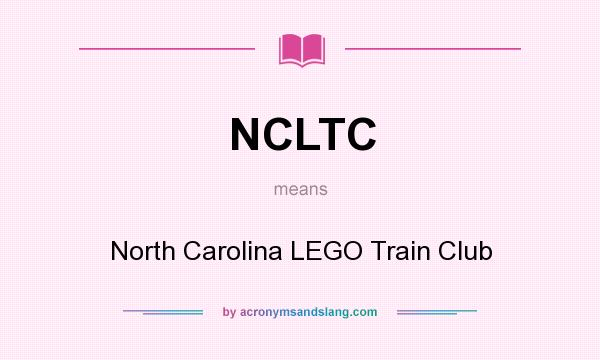 What does NCLTC mean? It stands for North Carolina LEGO Train Club
