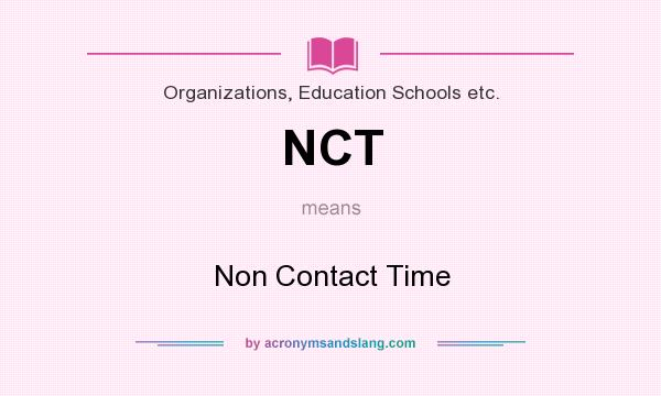 What does NCT mean? It stands for Non Contact Time
