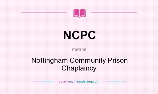 What does NCPC mean? It stands for Nottingham Community Prison Chaplaincy