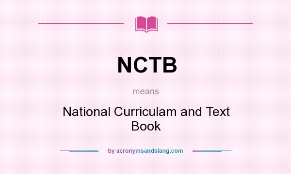 What does NCTB mean? It stands for National Curriculam and Text Book
