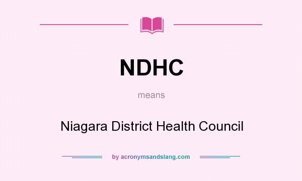What does NDHC mean? It stands for Niagara District Health Council