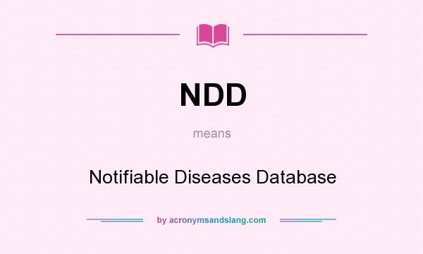 What does NDD mean? It stands for Notifiable Diseases Database