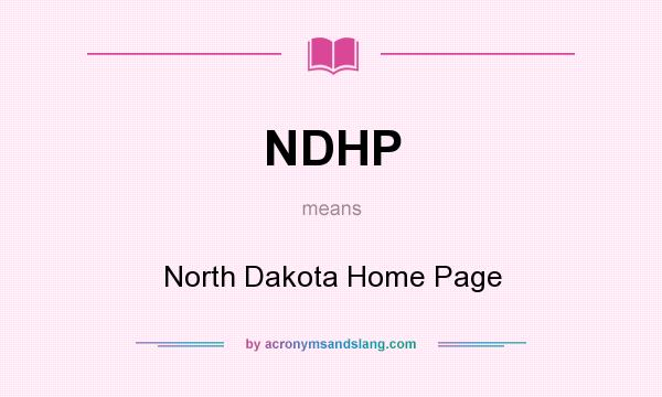 What does NDHP mean? It stands for North Dakota Home Page